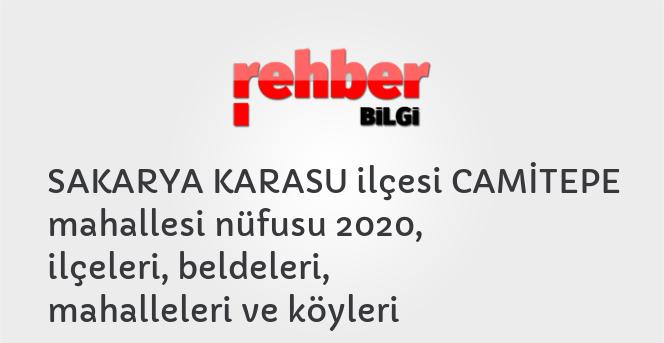 SAKARYA KARASU ilçesi CAMİTEPE mahallesi nüfusu 2020, ilçeleri, beldeleri, mahalleleri ve köyleri