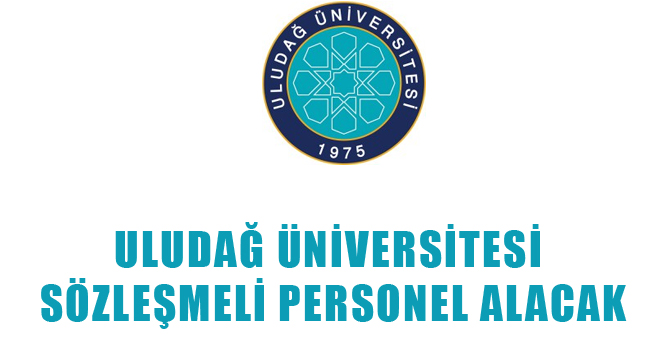 Uludağ Üniversitesi Sözleşmeli Personel alacak