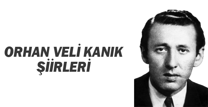 Orhan Veli KANIK şiirleri